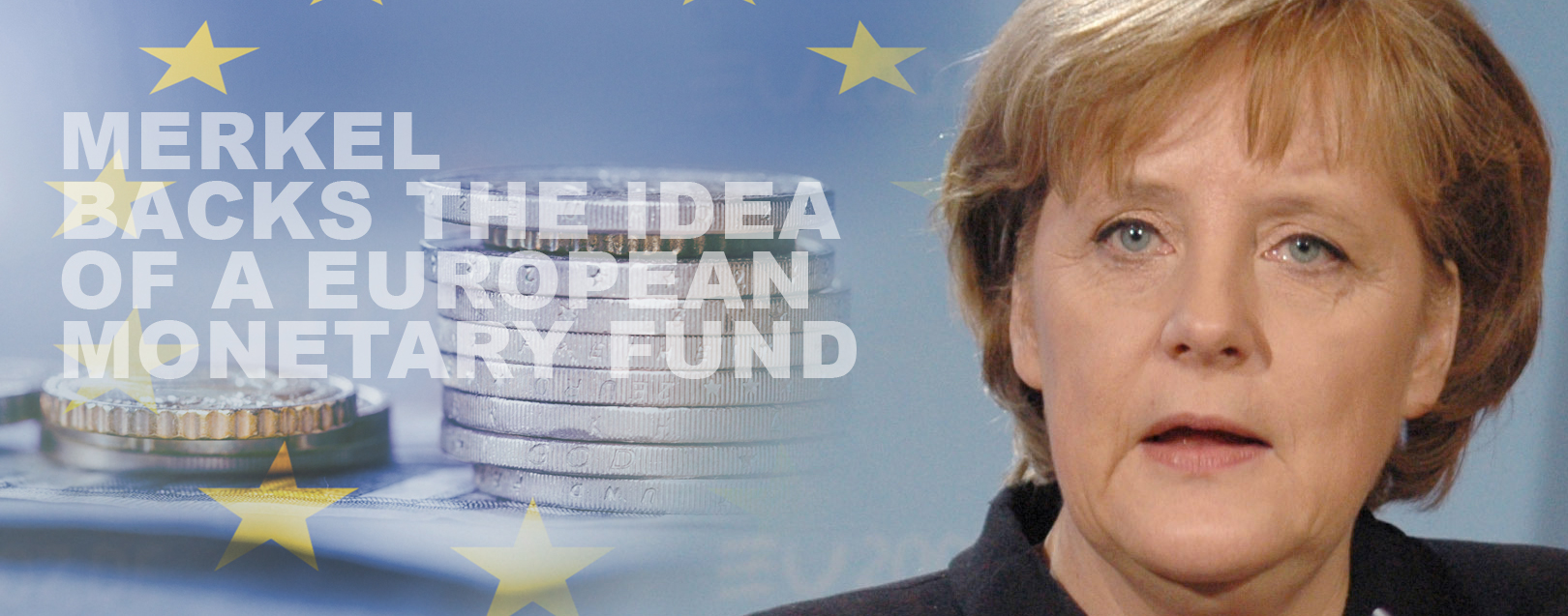Merkel backs the idea of a European Monetary Fund